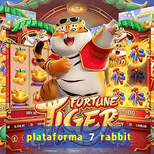 plataforma 7 rabbit paga mesmo